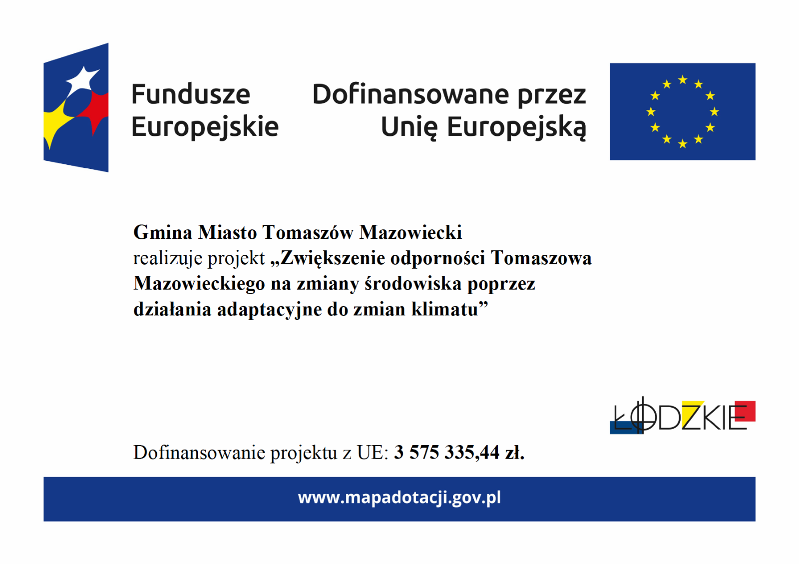 Tablica informacyjna - Zwiększenie odporności Tomaszowa Mazowieckiego na zmiany środowiska poprzez działania adaptacyjne do zmian klimatu